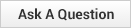 Ask a Question
